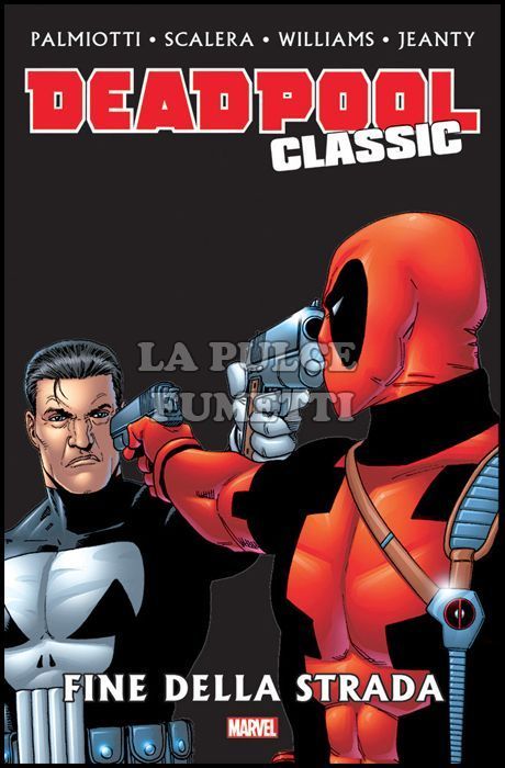 DEADPOOL CLASSIC #    12: FINE DELLA STRADA